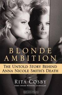Blonde Ambition: The Untold Story Behind Anna Nicole Smith