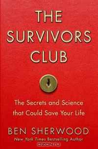 The Survivors Club: The Secrets and Science that Could Save Your Life