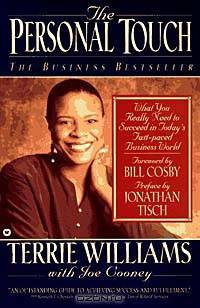 The Personal Touch : What You Really Need to Succeed in Today