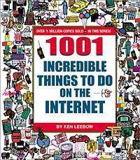 1001 Incredible Things to Do on the Internet