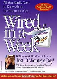 Wired in a Week 7.0: "Must-Know" Tips Plus Real Life Examples and Step-by-Step Instructions