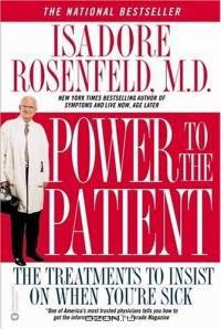 Power to the Patient : The Treatments to Insist on When You