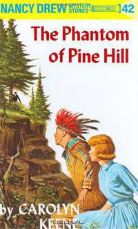 The Phantom of Pine Hill (Nancy Drew Mystery Stories, No 42)