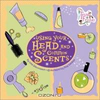 Using Your Head and Common Scents (Trend Friends)