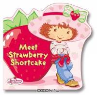 Meet Strawberry Shortcake