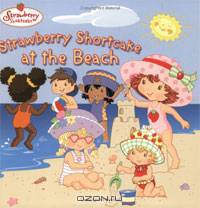 Strawberry Shortcake at the Beach