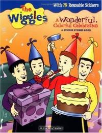 A Wonderful, Colorful Celebration (The Wiggles Sticker Stories)