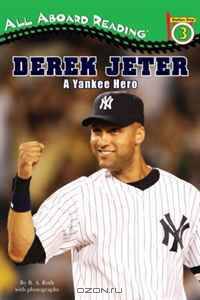 Derek Jeter: A Yankee Hero (All Aboard Reading)