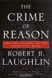 The Crime of Reason: And the Closing of the Scientific Mind