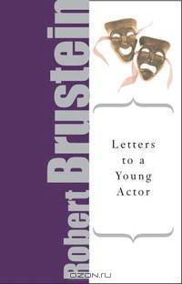 Letters to a Young Actor: A Universal Guide to Performance (Art of Mentoring)