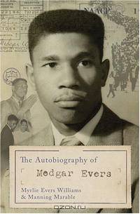 The Autobiography Of Medgar Evers: A Hero