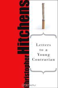 Letters to a Young Contrarian (Art of Mentoring)