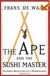 The Ape and the Sushi Master: Cultural Reflections of a Primatologist