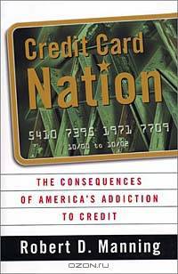 Credit Card Nation: The Consequences of America