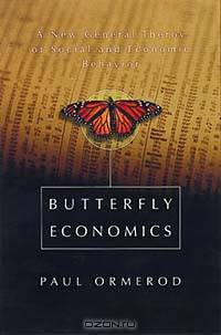 Butterfly Economics: A New General Theory of Social and Economic Behavior