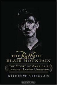 The Battle of Blair Mountain: The Story of America