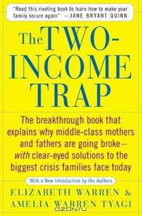 The Two-Income Trap: Why Middle-Class Parents are Going Broke