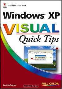 Windows XP Visual Quick Tips (Visual Quick Tips)