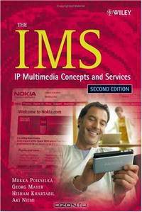 The IMS: IP Multimedia Concepts and Services