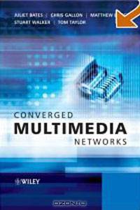 Converged Multimedia Networks