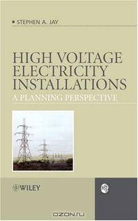 High Voltage Electricity Installations: A Planning Perspective (RSP Bird)