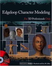 Edgeloop Character Modeling For 3D Professionals Only