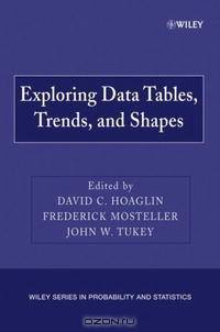 Exploring Data Tables, Trends, and Shapes (Wiley Series in Probability and Statistics)