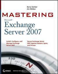 Mastering Microsoft Exchange Server 2007