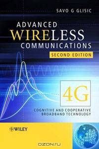 Advanced Wireless Communications: 4G Cognitive and Cooperative Broadband Technology