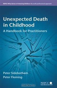 Unexpected Death in Childhood: A Handbook for Practitioners (Wiley Child Protection & Policy Series)