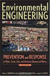 Environmental Engineering: Volume 2: Prevention and Response to Water-, Food-, Soil-, and Air-borne Disease and Illness