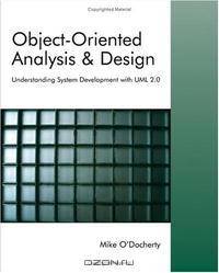 Object-Oriented Analysis and Design: Understanding System Development with UML 2.0