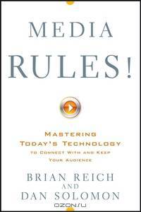 Media Rules!: Mastering Today