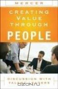Creating Value Through People: Discussions with Talent Leaders