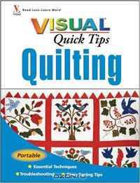 Quilting VISUAL Quick Tips (Teach Yourself VISUALLY Consumer)