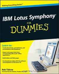 IBM Lotus Symphony For Dummies (For Dummies (Computer/Tech))