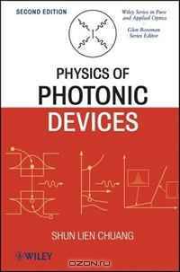 Physics of Photonic Devices (Wiley Series in Pure and Applied Optics)