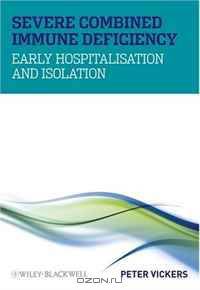 Severe Combined Immune Deficiency: Early Hospitalisation and Isolation