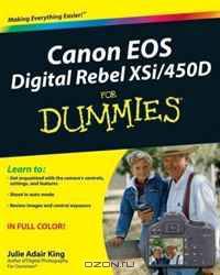 Canon EOS Digital Rebel XSi/450D For Dummies (For Dummies (Computer/Tech))