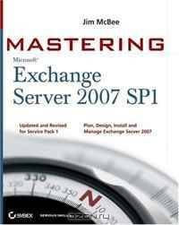 Mastering Microsoft Exchange Server 2007 SP1