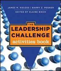 The Leadership Challenge: Activities Book (J-B Leadership Challenge: Kouzes/Posner)