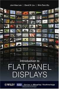 Introduction to Flat Panel Displays (Wiley Series in Display Technology)