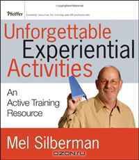 Unforgettable Experiential Activities: An Active Training Resource