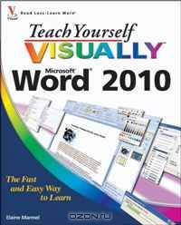 Teach Yourself VISUALLY Word 2010 (Teach Yourself VISUALLY (Tech))