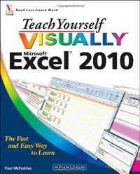 Teach Yourself VISUALLY Excel 2010 (Teach Yourself VISUALLY (Tech))