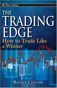 The Trading Edge: How To Trade Like A Winner (Wiley Trading)