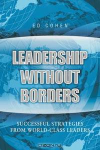 Leadership Without Borders: Successful Strategies from World-Class Leaders