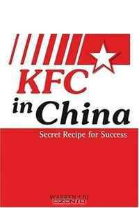 KFC in China: Secret Recipe for Success