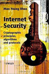 Internet Security : Cryptographic Principles, Algorithms and Protocols