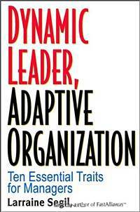 Dynamic Leader Adaptive Organization: Ten Essential Traits for Managers